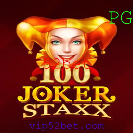 Descubra os Segredos do 100JokerStaxx e o Fascinante Mundo das Apostas 52bet