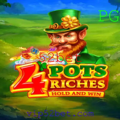 Descobrindo e Dominando o Jogo 4potsriches com 52bet